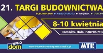 Zapraszamy na 21. Targi Budownictwa w Rzeszowie